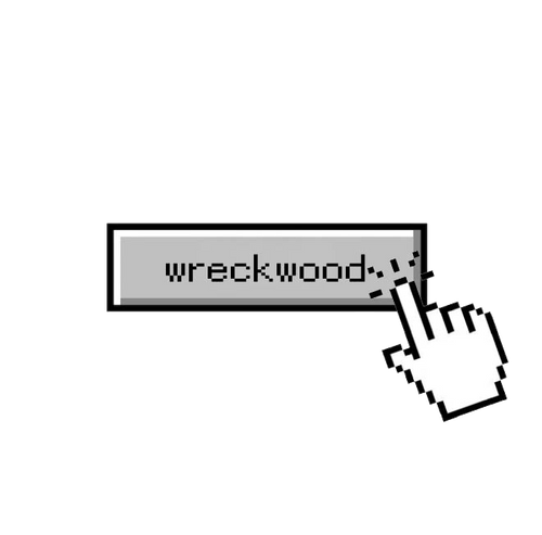 wreckwood!